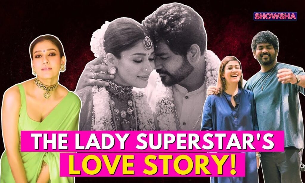 Happy Birthday, Nayanthara: How The Lady Superstar Boldly Initiated Her Romance With Vignesh Shivan