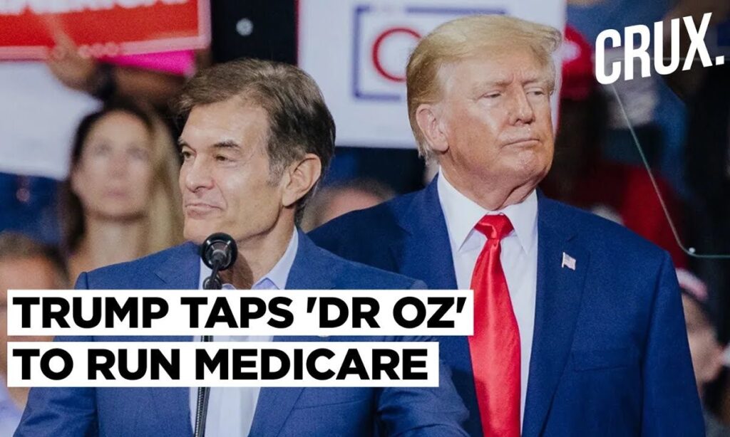 Who Is Dr Mehmet Oz? Trump Picks TV Host To Head Public Health Insurance Program | Trump Latest News