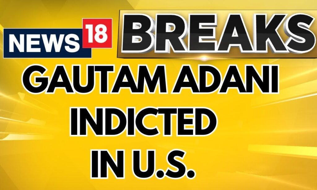 Gautam Adani Charged In US With Alleged $265 Million Bribery, Fraud | Charges Against Adani | News18