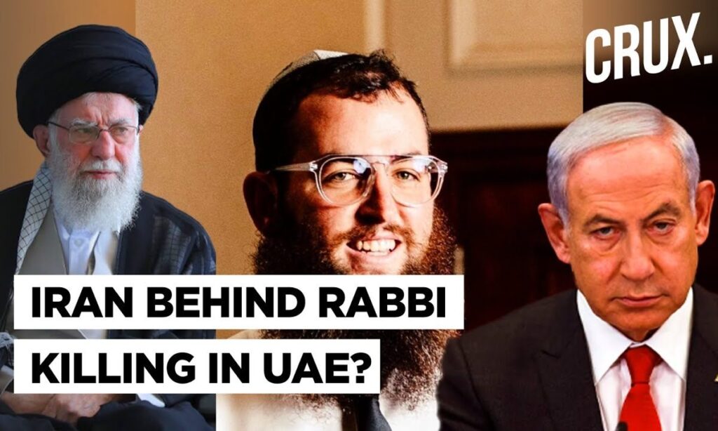 "Uzbeks Sent by Iran" Killed Chabad Rabbi in UAE, Fled to Turkey? Israel Vows to Hunt Down "Killers"