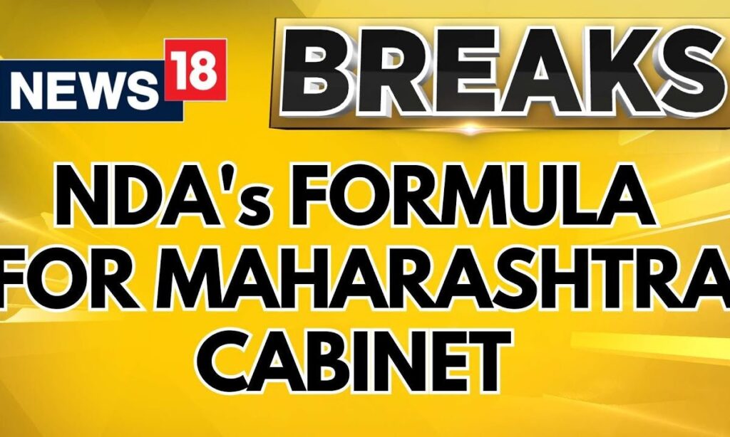 Maharashtra Election 2024 Breaking | NDA's Formula For Maharashtra Cabinet | News18