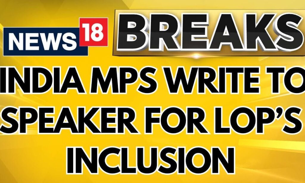 Indian Parliament News Today | India MP's Write To Speaker For LOP's Inclusion In Address | News18