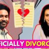 Dhanush Gets OFFICIALLY Divorced From Aishwarya Rajinikanth Amid Nayanthara Documentary Legal Battle