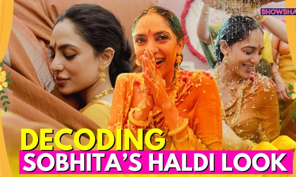 Sobhita Dhulipala Stuns In Family Heirloom Jewellery, Exudes Glamour in Traditional Haldi Look