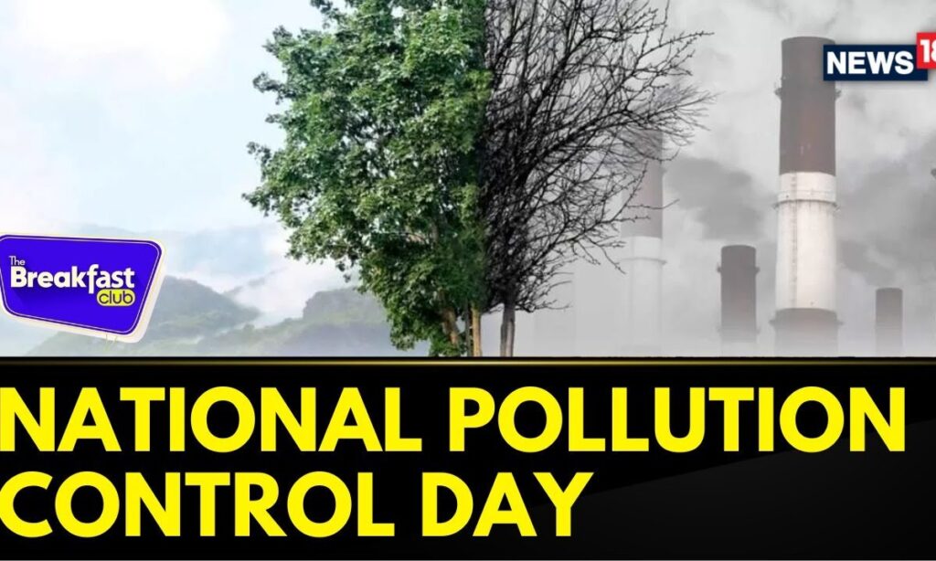 National Pollution Control Day | 'Clean Air, Green Earth' A Step Towards Sustainable Living News18