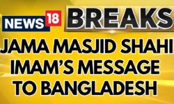 Bangladesh News: Jama Masjid Shahi Imam Sends A Message To Bangladesh On Minority Safety | News18