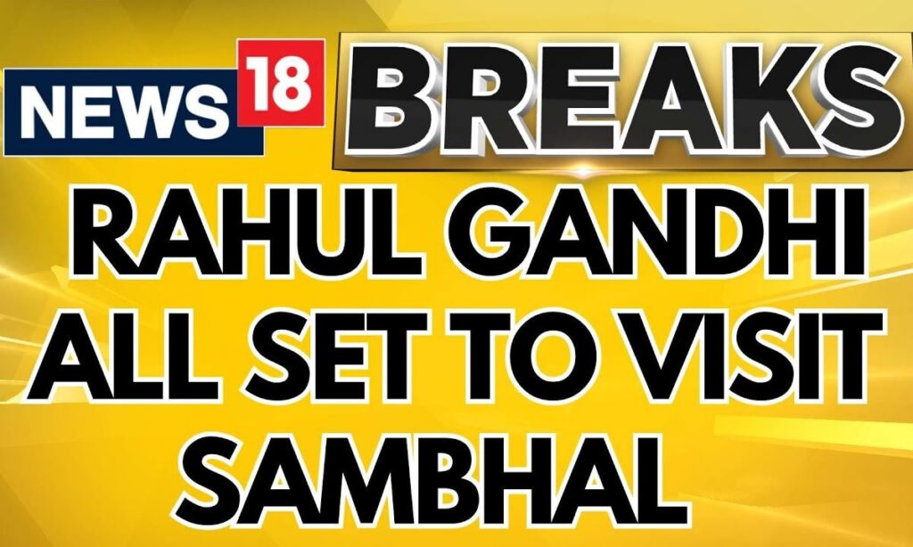 Sambhal News | Lop Rahul Gandhi To Visit Sambhal Jama Masjid |