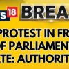 Parliament Authorities Have Warned The Members To Not Protest In Front Of The Gates | News18