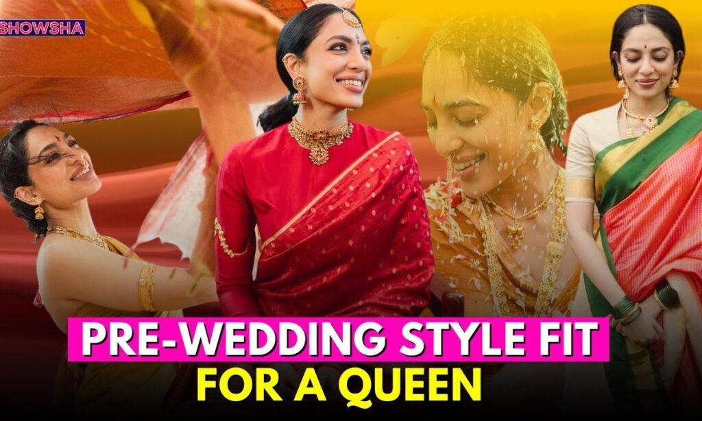 Sobhita Dhulipala's Pre-Wedding Looks DECODED: A Befitting Tribute To Roots, Culture & Tradition