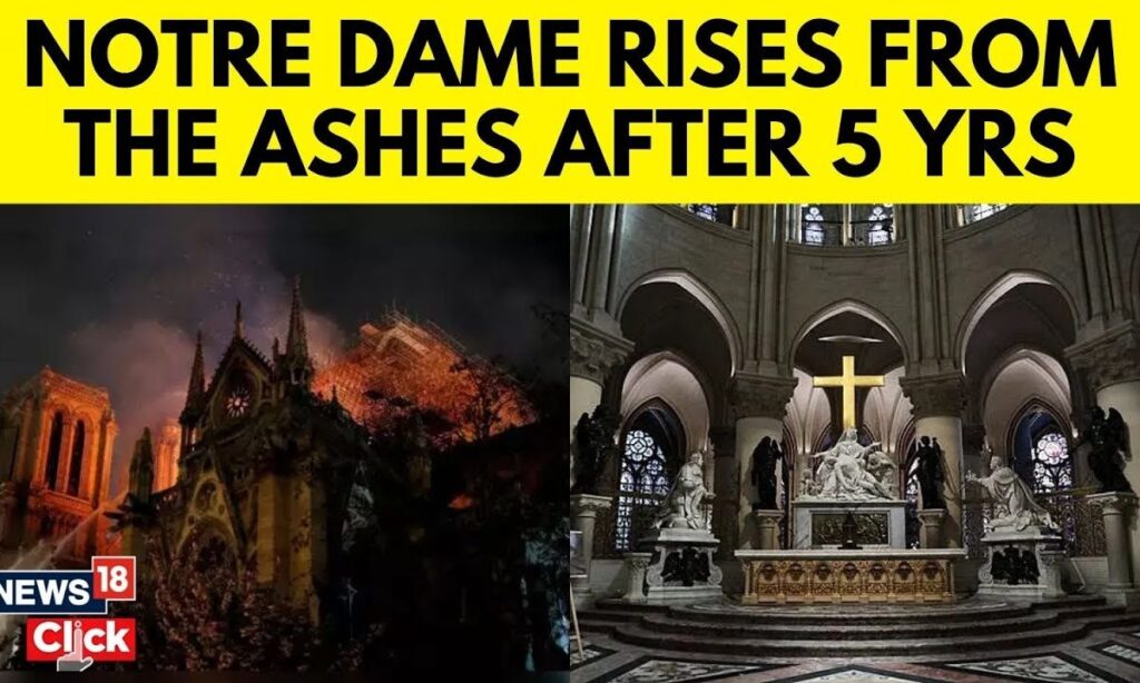 Notre-dame Cathedral To Reopen After Five Years Of Restoration | Notre Dame Cathedral | N18G