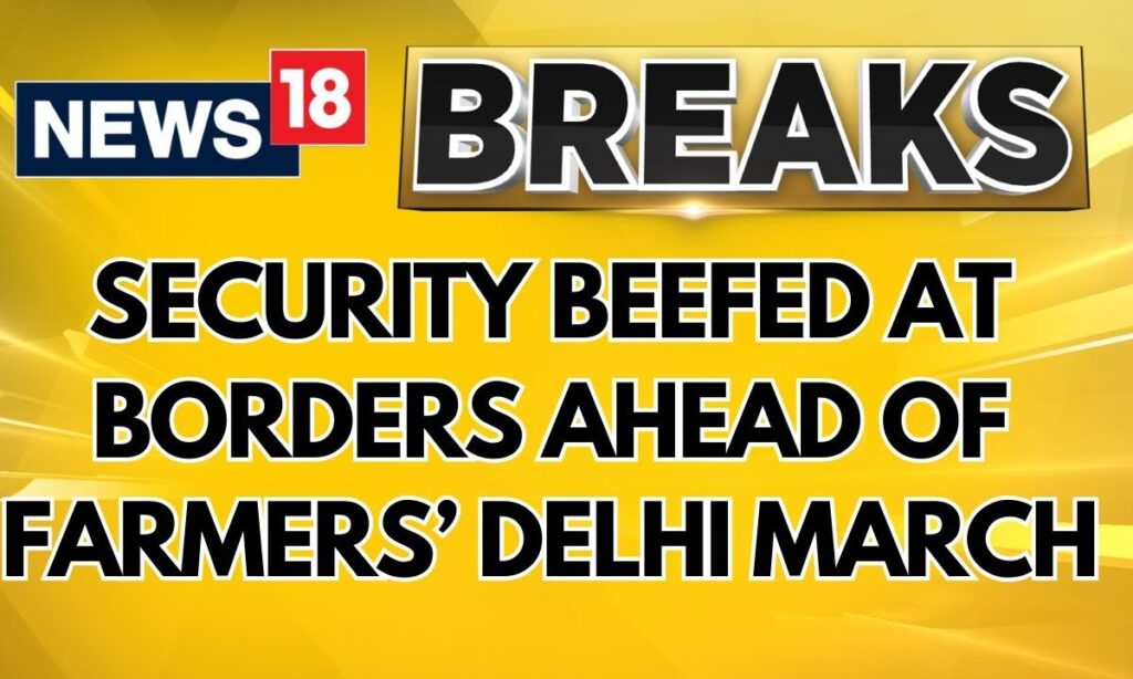 Heavy Police Deployment Around Delhi Borders Ahead Of Farmers Protest March Tomorrow | News18