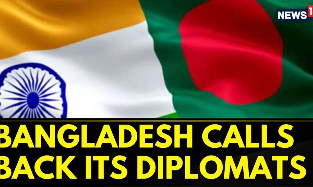 Bangladesh News | Bangladesh Calls Back Its Diplomats From India Amid Diplomatic Tensions | News18