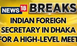 Foreign Secretary In Dhaka For 1st High-Level Meet Since Sheikh Hasina's Ouster | N18G | News18