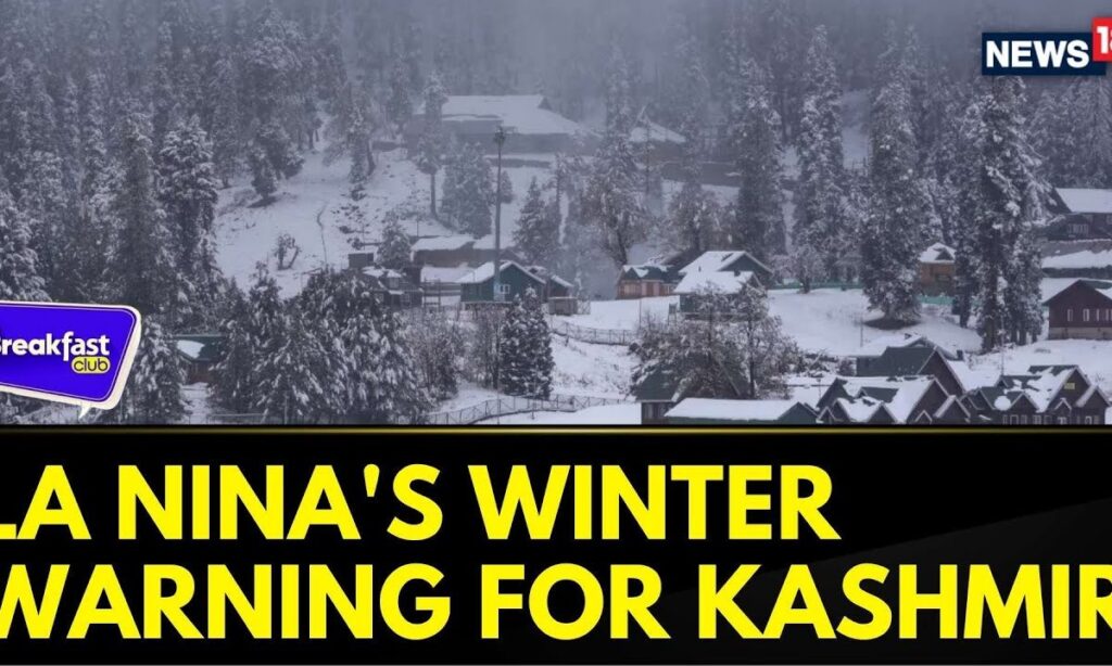 LA Nina's Icy Bite, Kashmir Dips Down to -7 Degree Celsius | News18 | Breakfast Club