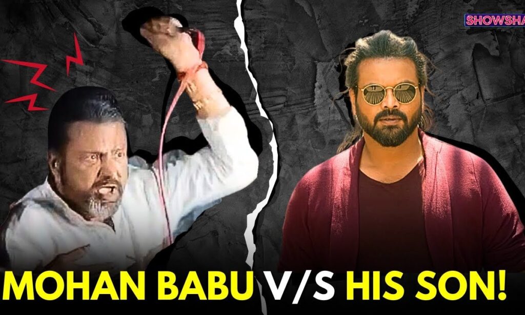 Mohan Babu V/S Manoj Manchu: Here's All You Need To Know About Their Feud I EXPLAINED