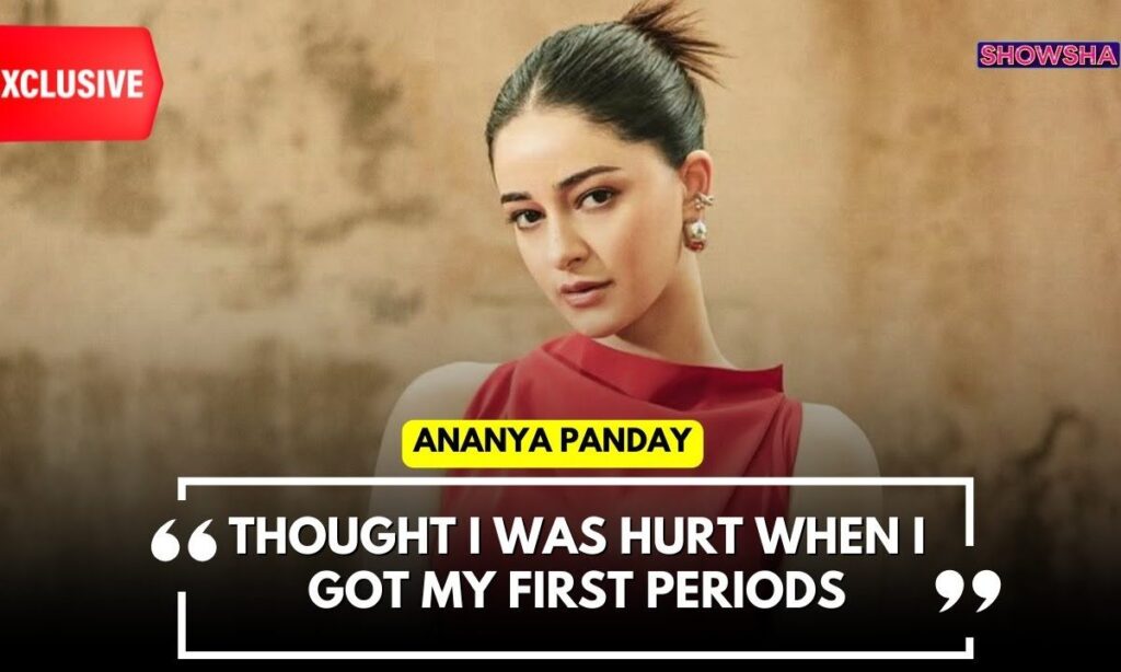 Ananya Panday Exclusive: On Periods Stigma, Mimicking Jackie Shroff, Body Positivity, Love | N18V