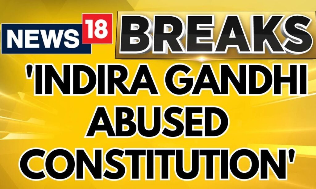 Parliament Today | Former PM Indira Gandhi Abused the Indian Constitution : PM Modi | News18