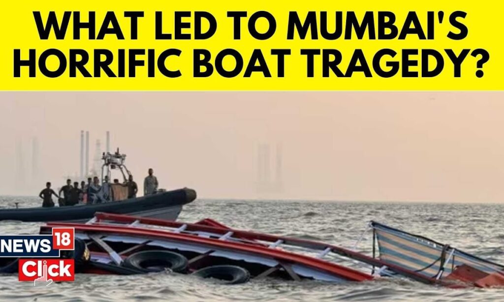 Mumbai Boat Accident: What Led To The Fatal Capsize of a Ferry Near Mumbai’s Gateway of India? |N18G