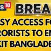 Bangladesh Facilitates Easy Entry And Exit Routes For Terror Elements Acoording To Sources | News18