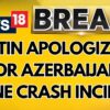 Azerbaijan Plane Crash: Vladimir Putin Apologises For 'Tragic Incident' | Russia News | News18