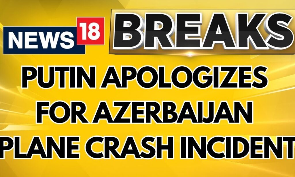 Azerbaijan Plane Crash: Vladimir Putin Apologises For 'Tragic Incident' | Russia News | News18