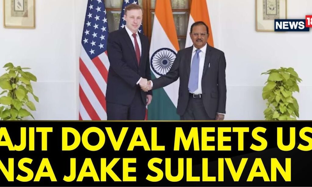 Nation Security Advisor Ajit Doval Meets US NSA Jake Sullivan In New Delhi | India US Relations