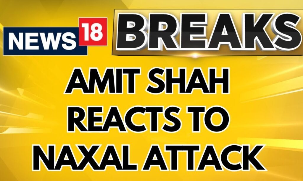 Amit Shah Reacts To Naxal Attack In Chhattisgarh:‘Will Eliminate Naxalism From India By March 2026’