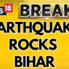 Tremors Felt In Multiple Districts Of #bihar Including Purnia, Munger | Bihar Earthquake | News18