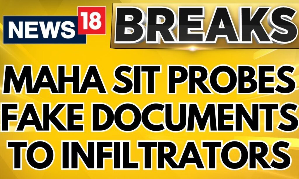 Maharashtra Govt Forms S.I.T To Probe The Fake Documents Issued To Infiltrators | Bangladesh |News18