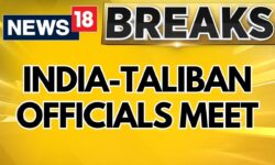 EXCLUSIVE | Indian Officials-Taliban Meet To Review Afghan Relationship | Taliban News Today |News18