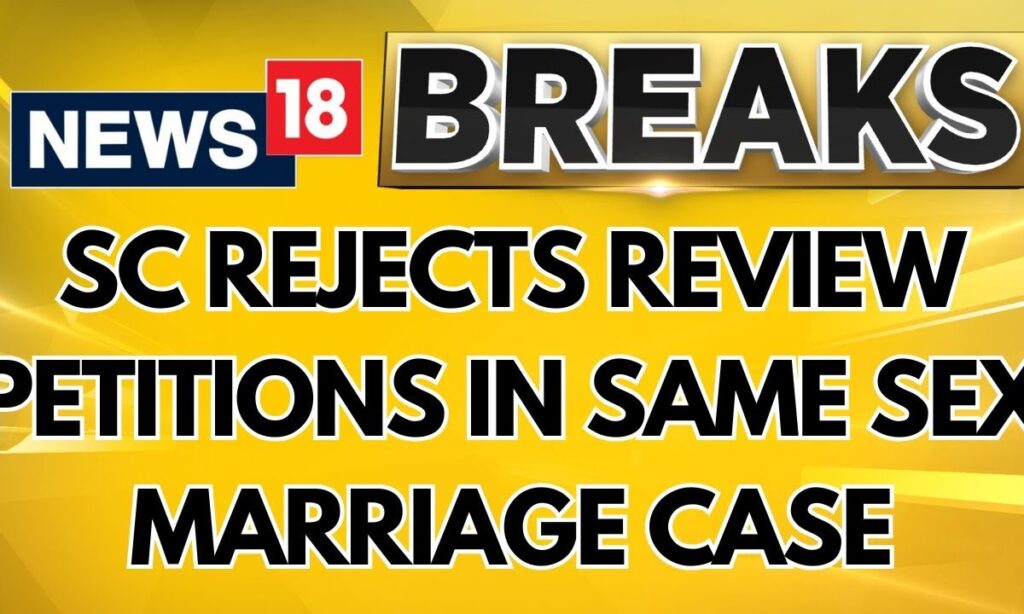 'No Interference Warranted': SC Rejects Pleas To Review Same Sex Marriage Verdict | News18