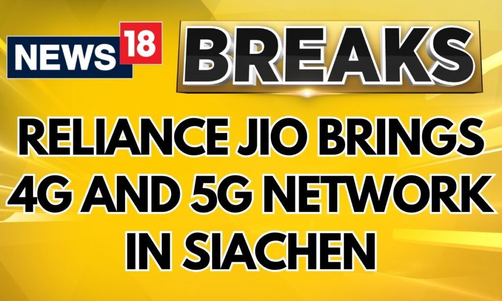 Jio Becomes The First Telecom Operator To Install 5G Base Stations At Siachen For Armed Forces