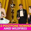 Oscar Nominations Pushed Back To January 23 Amid Ongoing California Wildfires | N18G