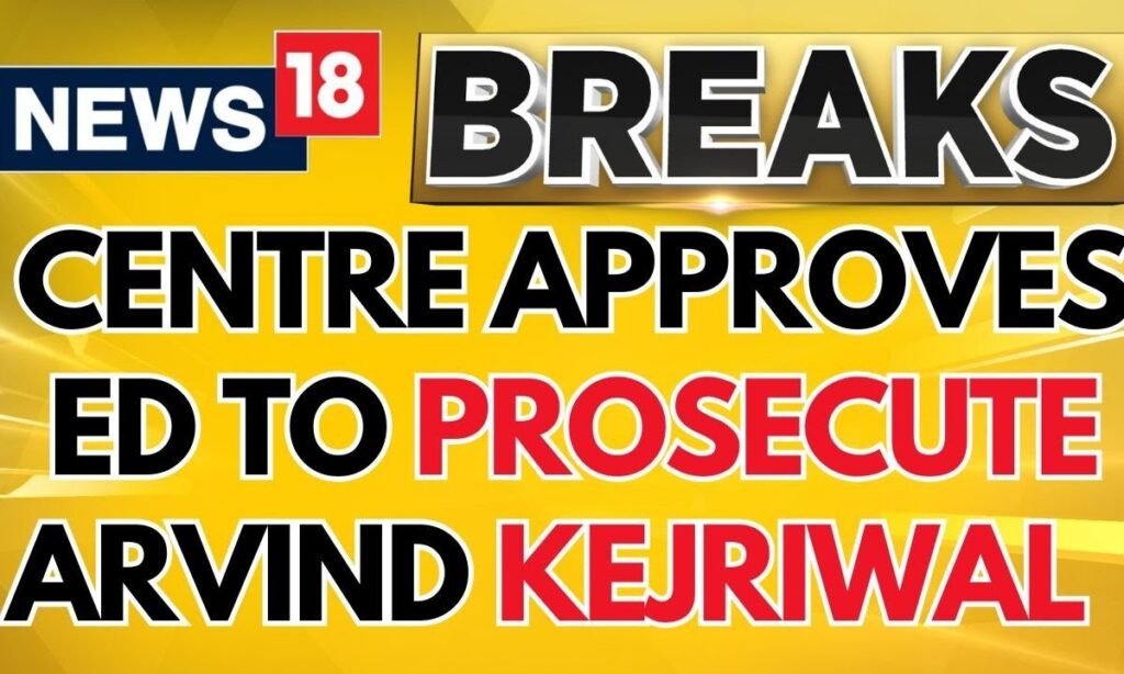 ED Gets Centre's Nod to Prosecute Arvind Kejriwal in Liquor Policy Case | Delhi News | Kejriwal News