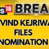 Delhi Assembly Elections 2025: Arvind Kejriwal Files Nomination From New Delhi Constituency | News18