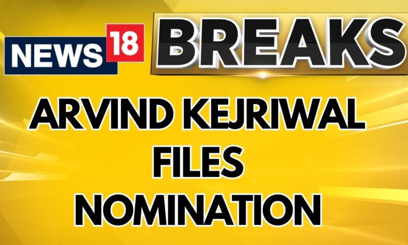 Delhi Assembly Elections 2025: Arvind Kejriwal Files Nomination From New Delhi Constituency | News18