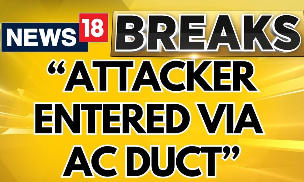 Saif Ali Khan News | Attacker Entered The Residence Via AC Duct : Mumbai Police Sources | News18