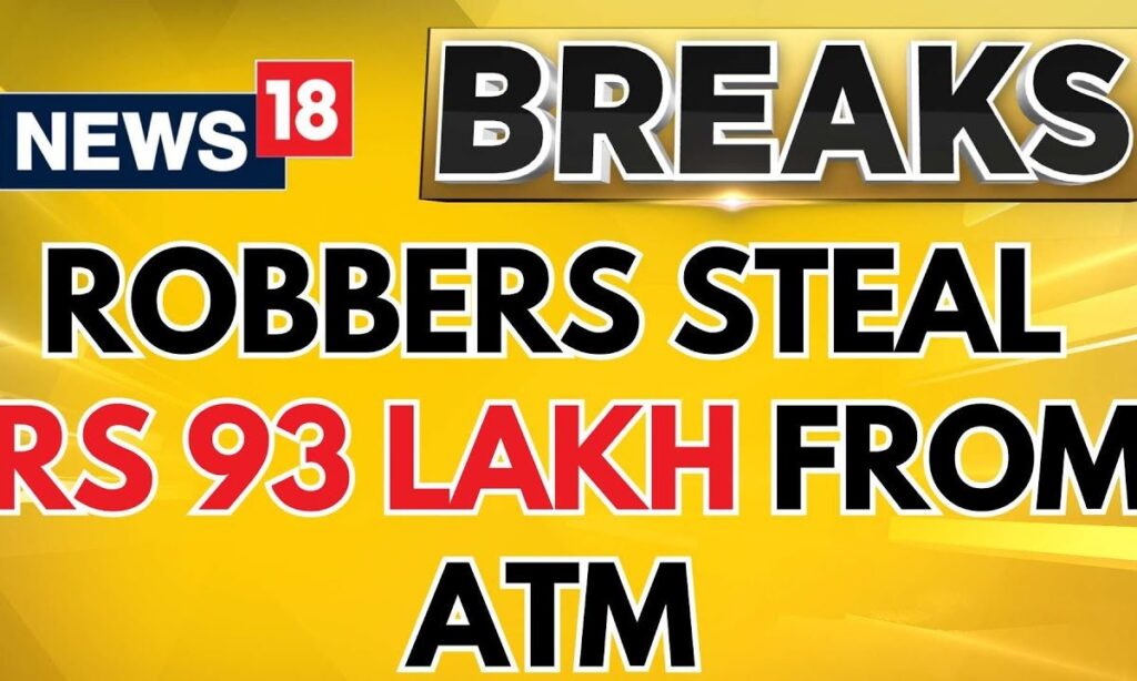 Robbers Steal Rs 93 Lakh From Atm In Karnataka In Daylight, 2 Security Guards Killed | News18