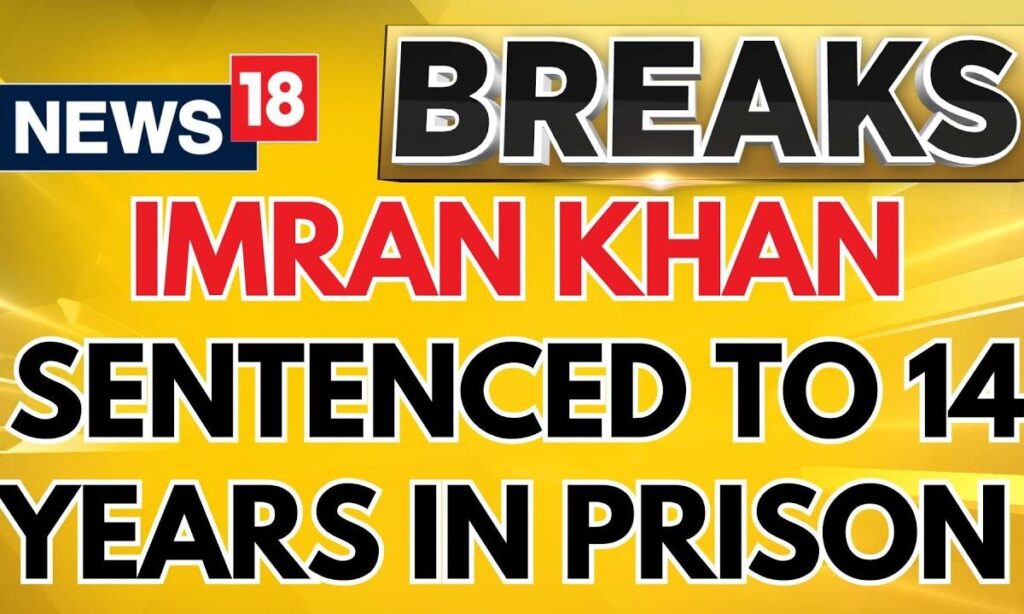 Pakistan's Former PM Imran Khan Sentenced To 14 Years In Prison In The Al-Qadir Trust Case | News18