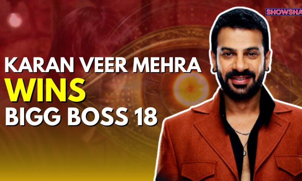 Karan Veer Mehra Is The Winner Of Bigg Boss 18: A Look At His Remarkable Journey