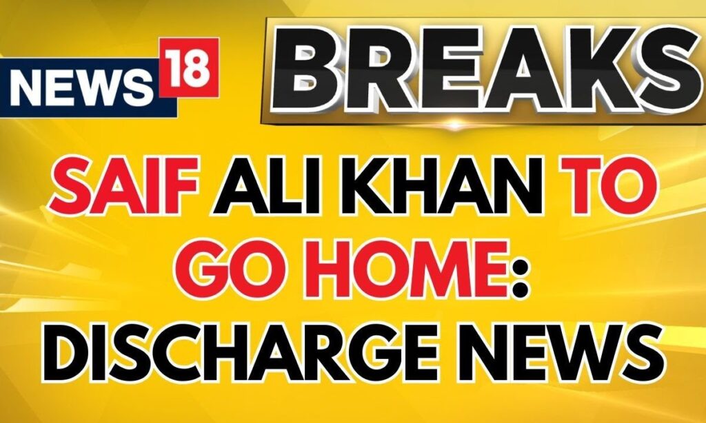 Saif Ali Khan to be Discharged: Latest Update on Actor's Health | Saif Ali Khan Case News Today