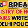 MHA Writes To Delhi Police, Asks Punjab To Removes Its Officials From City | News18