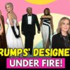 Top Designers Who Dressed Melania Trump, Ivanka Trump & Tiffany Trump For Inauguration Ball Get Hate