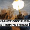 Russia Dares Trump On Sanctions, Seeks 'Respectful Talks', Ukraine Praises ‘Strong Signal’ to Putin