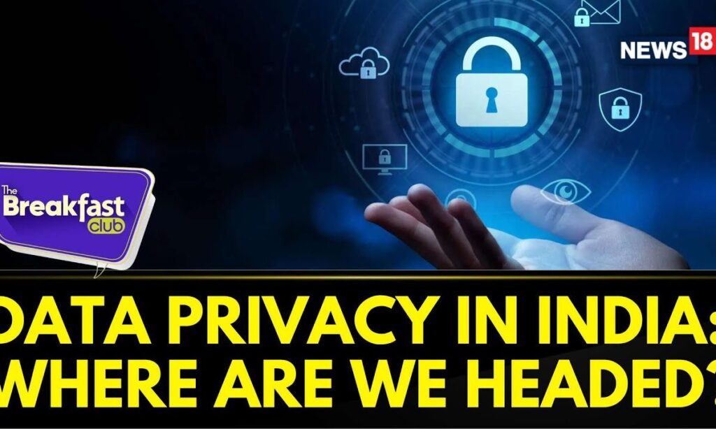 The Breakfast Club | Data Privacy In India: Where Are We Headed? | Online Protection | News18