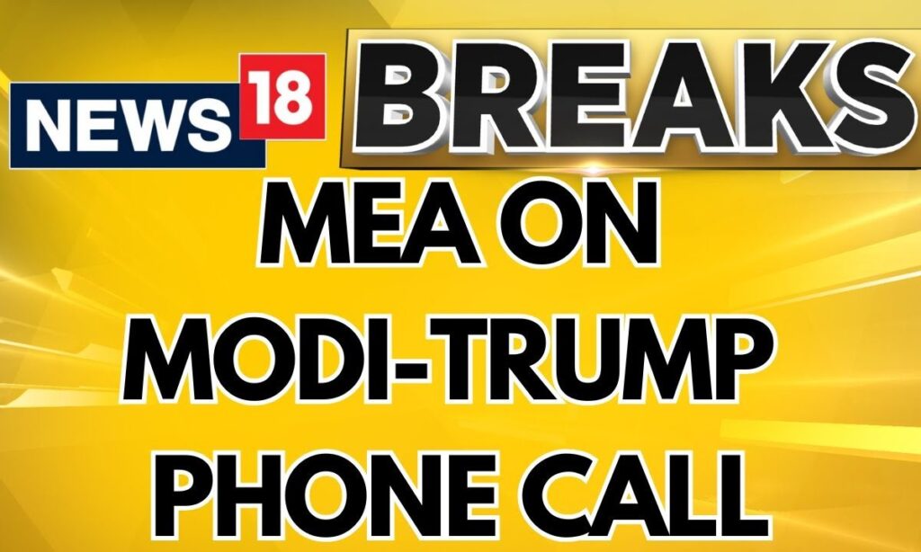 MEA On PM-Modi Donald Trump Phone Call: Specific Details Of Bilateral Being Worked Out | News18