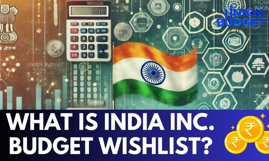 Budget 2025 Expectations- What Is India Inc Budget Wishlist? | Budget 2025 News | Budget 2025 Live