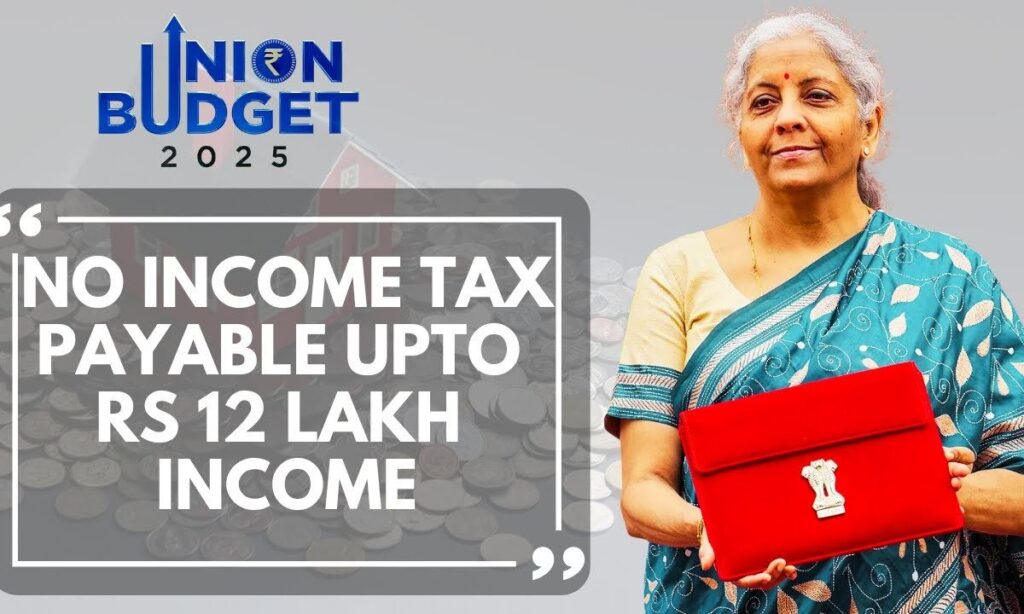 No Income Tax Payable Upto Rs 12 Lakh Income: FM Sitharaman Announces Big Tax Relief | Budget 2025