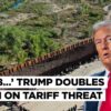 ‘Strategic Mistake’ Mexico Warns Trump As He Reasserts Tariff Threat, Canada, China On Edge?