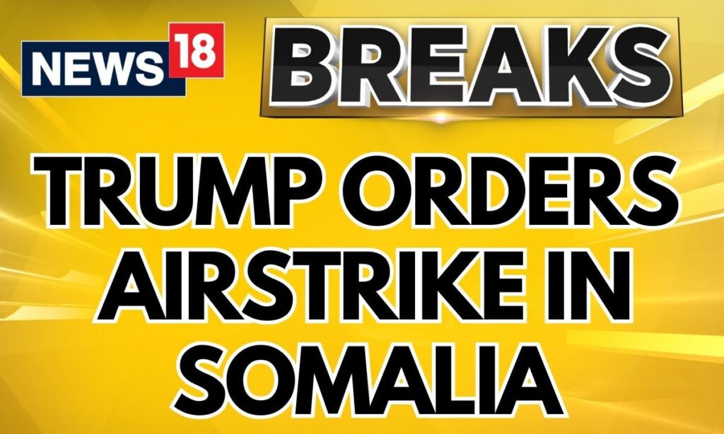 US Military Conducts Airstrike Against ISIS In Somalia | Donald Trump Latest News | Trump News